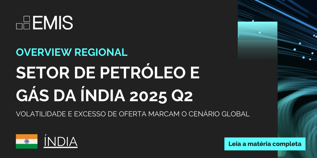 OVERVIEW REGIONAL: Setor de Petróleo e Gás da Índia 2025 Q2